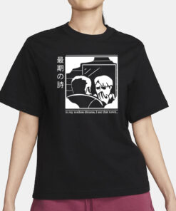 In My Restless Dreams I See That Town T-Shirt3