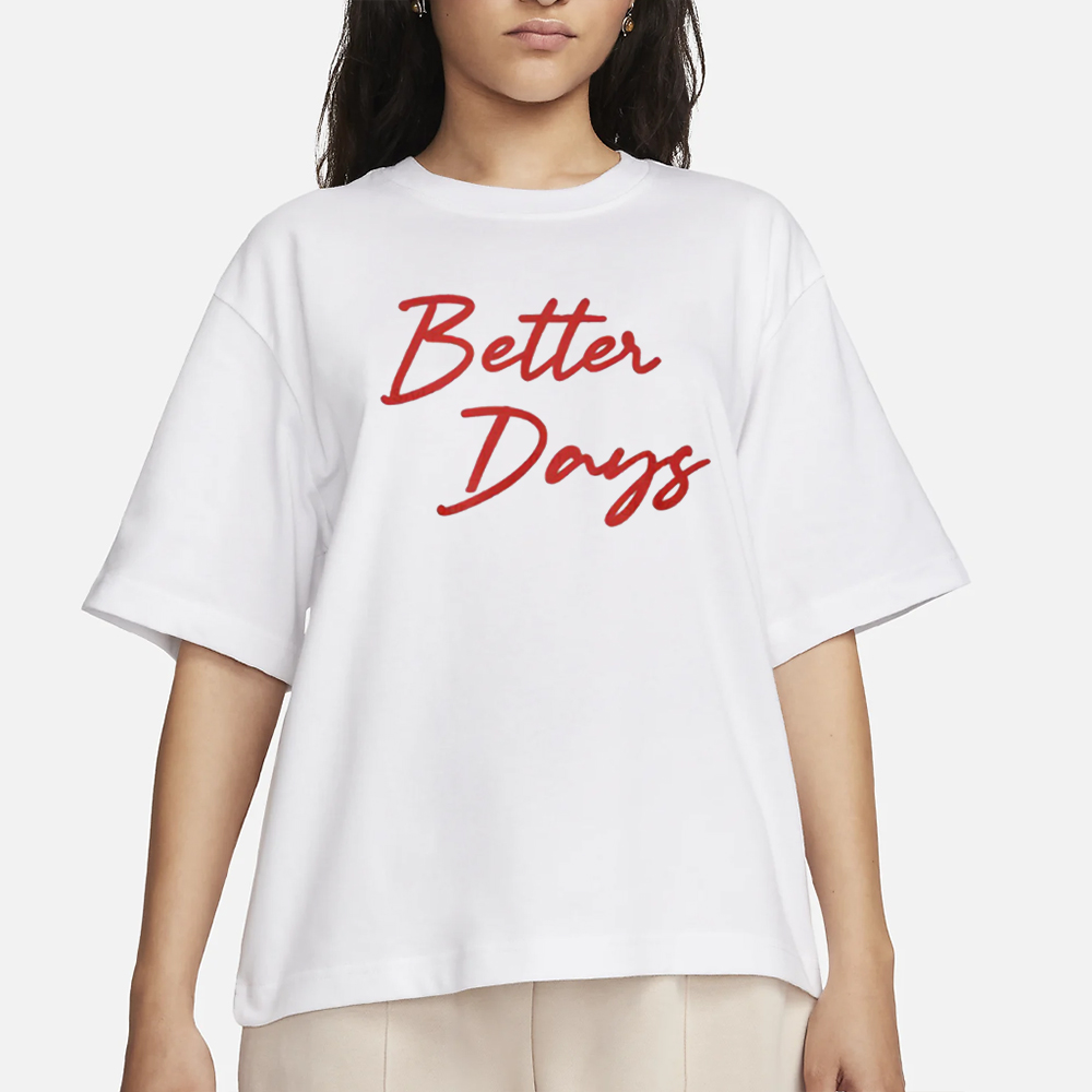 Jayson Tatum Better Days T-Shirt 4 Jayson Tatum Better Days T-Shirt
