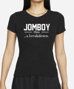 Jomboy Media A Breakdown T-Shirt1