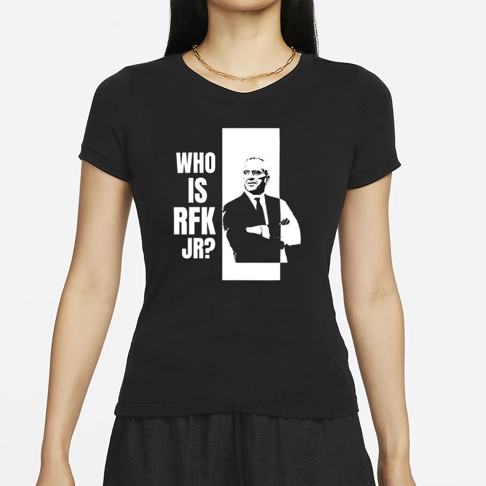 Kennedy24 Who Is Rfk Jr T-Shirt 4 Kennedy24 Who Is Rfk Jr T-Shirt