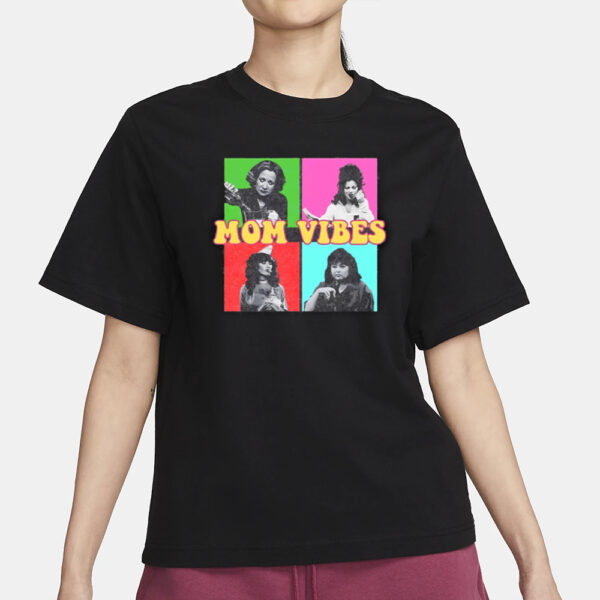 Kitty Forman Peggy Bundy Roseanne Conner 90’s Mom Vibes T-Shirt1