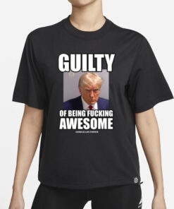 Lindafinegold Guilty Of Being Fucking Awesome T-Shirt