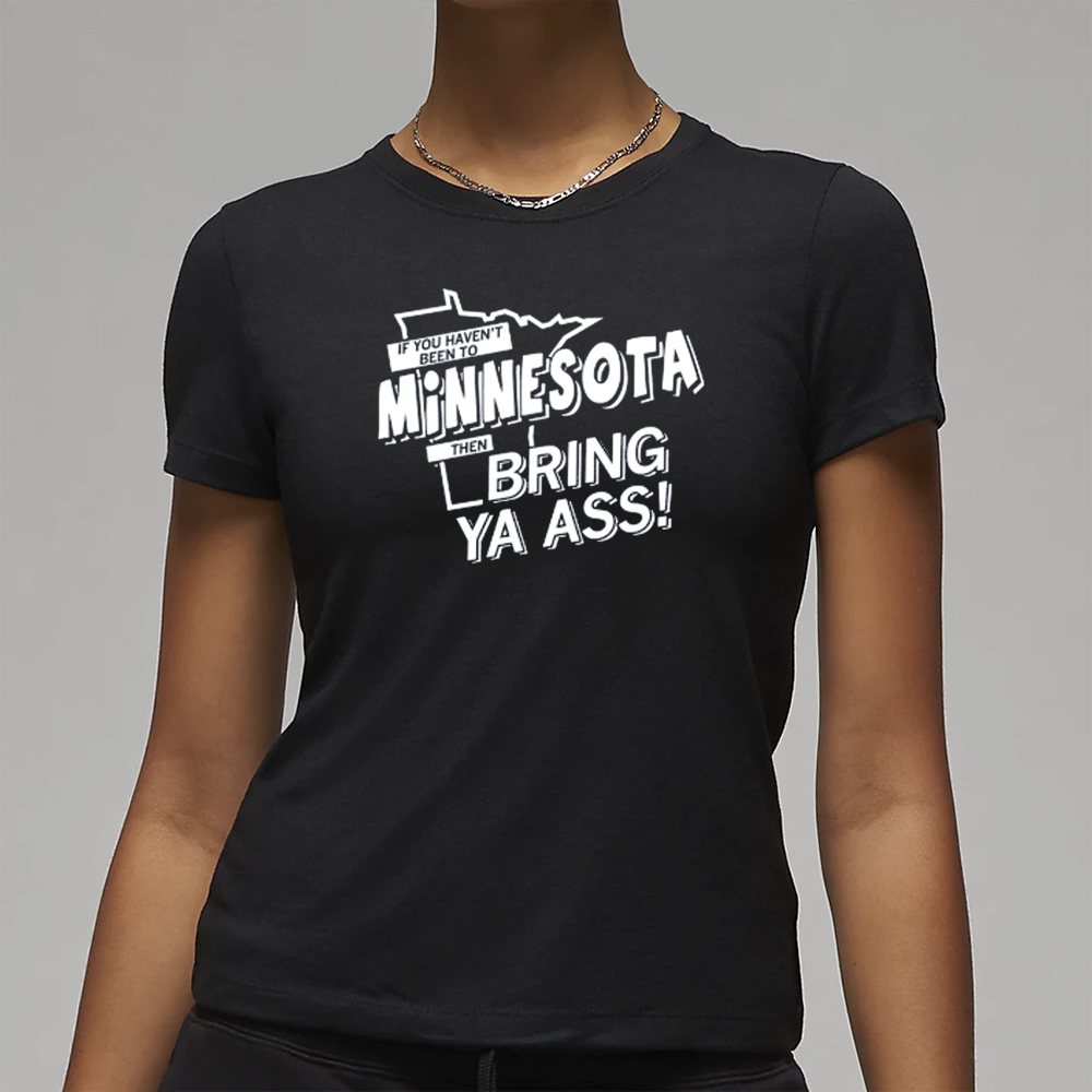 MINNESOTA: BRING YA ASS T-SHIRT 4 MINNESOTA BRING YA ASS T-SHIRT