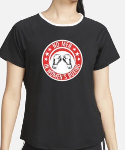 No Men In Women’s Boxing T-Shirt5