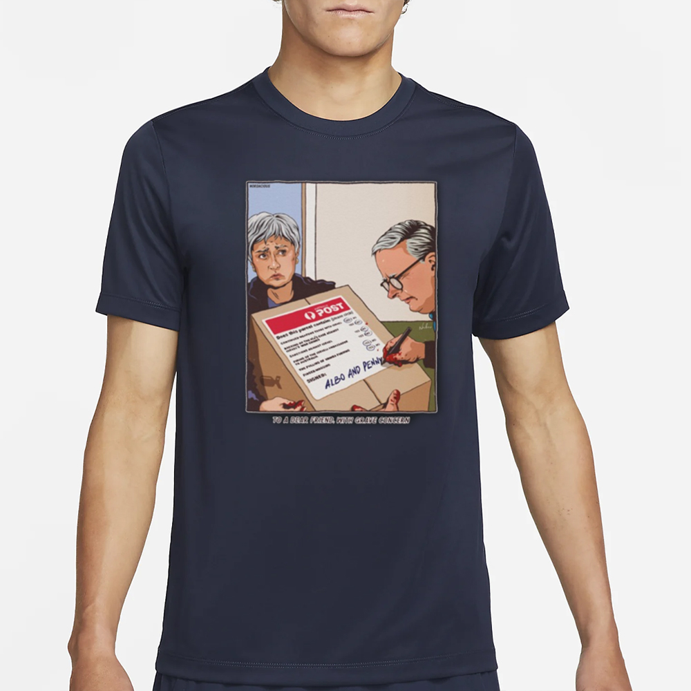 Nordacious To A Dear Friend With Grave Concern Albo And Penny T-Shirt 4 Nordacious To A Dear Friend With Grave Concern Albo And Penny T-Shirt1
