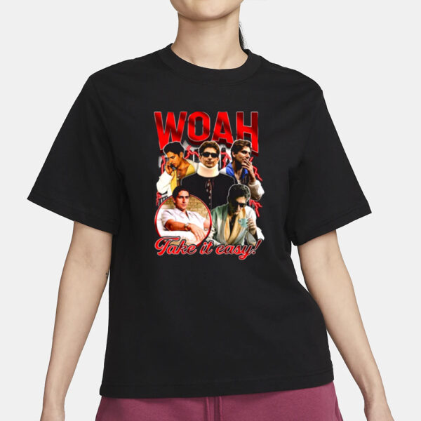 Not Safe For Wear Woah Take It Easy T-Shirt3