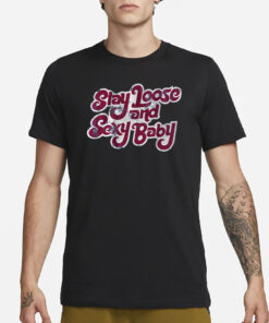 PHILADELPHIA BASEBALL STAY LOOSE AND SEXY BABY T-SHIRT1
