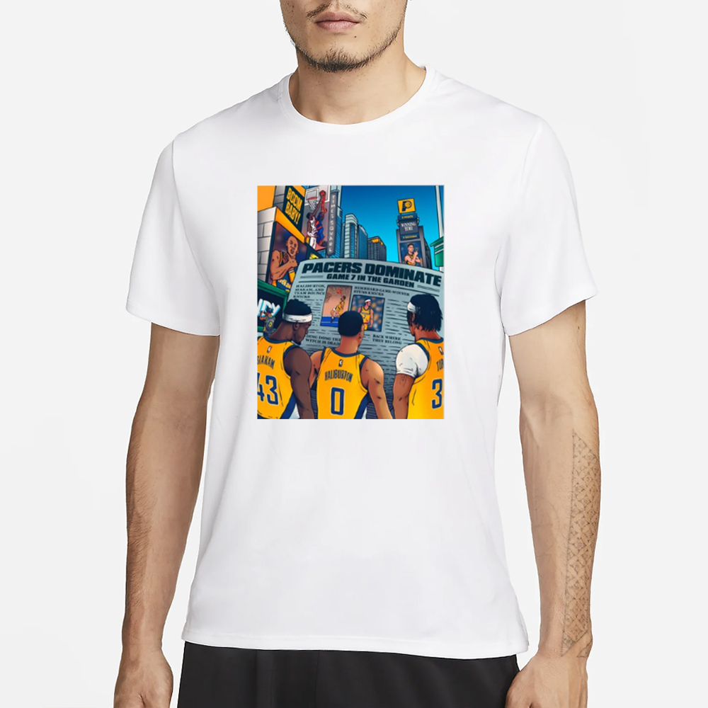 Pacers Dominate Game 7 In The Garden T-Shirt 4 Pacers Dominate Game 7 In The Garden T-Shirt1