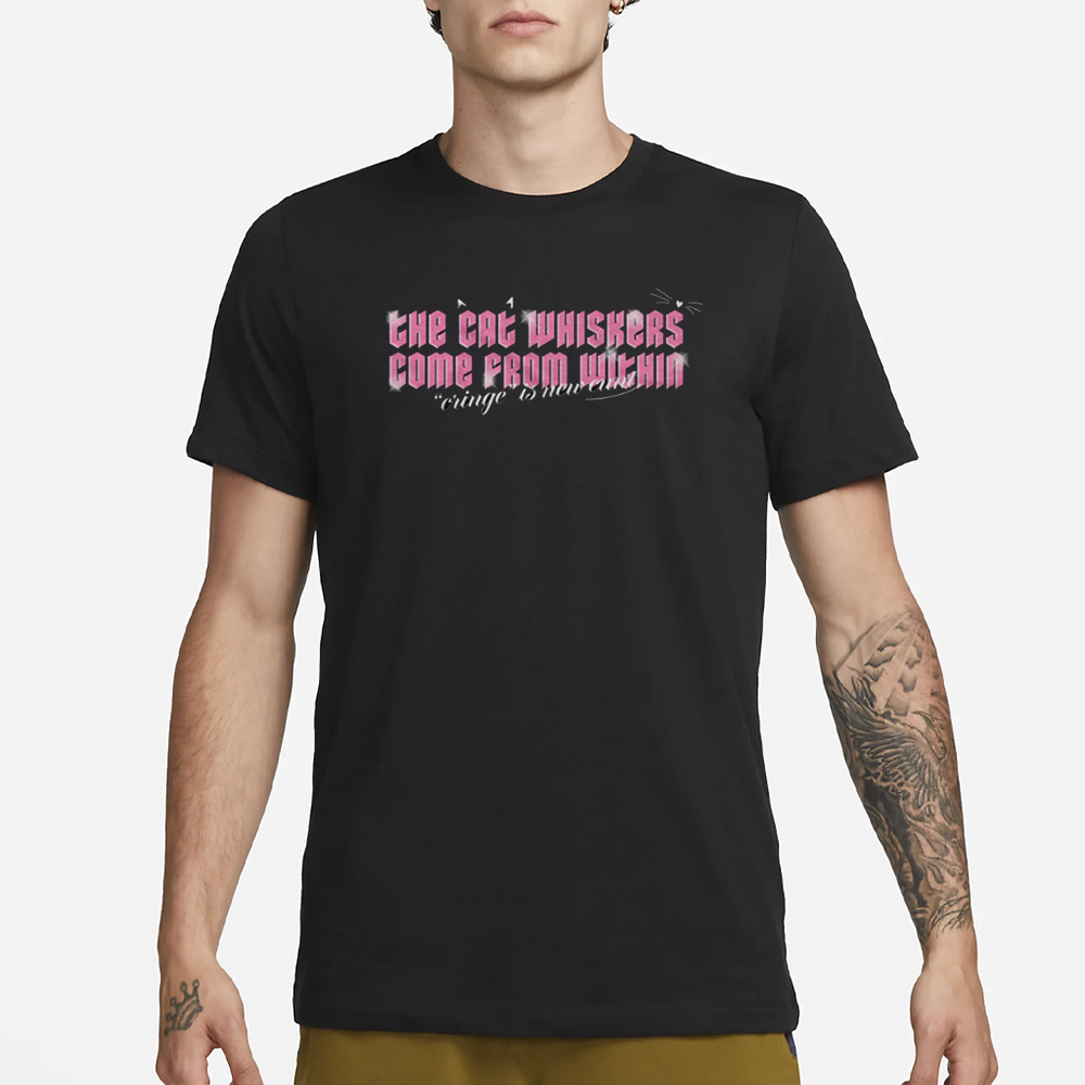 Phil Lester The Cat Whiskers Come From Within Cringe Is New Cunt T-Shirt 4 Phil Lester The Cat Whiskers Come From Within Cringe Is New Cunt T-Shirt1