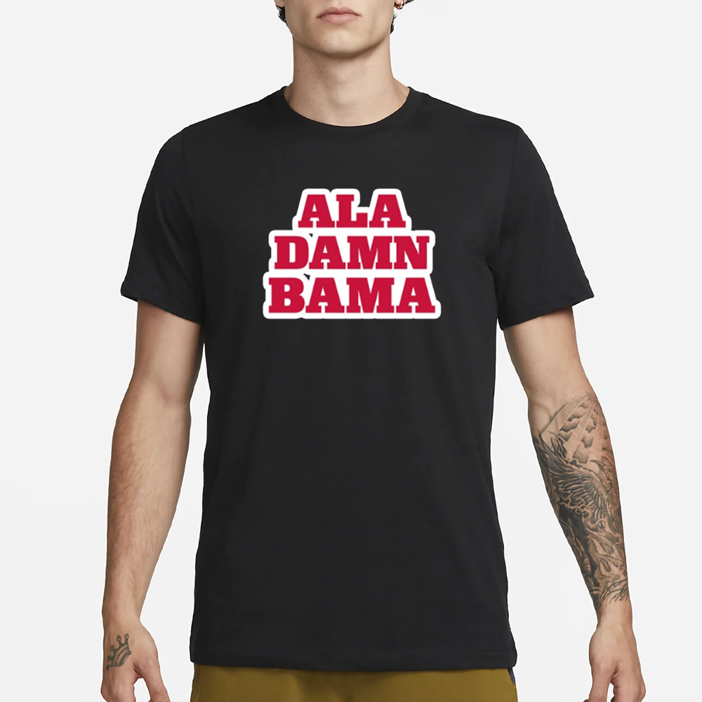 Rolltidewillie Ala Damn Bama T-Shirt 4 Rolltidewillie Ala Damn Bama T-Shirt3