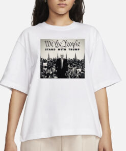 Seehearthink We The People Stand With Trump T-Shirts