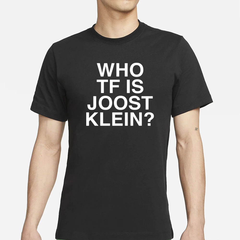 Semtipovedal Who Tf Is Joost Klein Teet Klein T-Shirt 4 Semtipovedal Who Tf Is Joost Klein Teet Klein T-Shirt