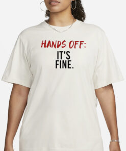 Serenay Sarıkaya Hands Off It’s Fine T-Shirt1
