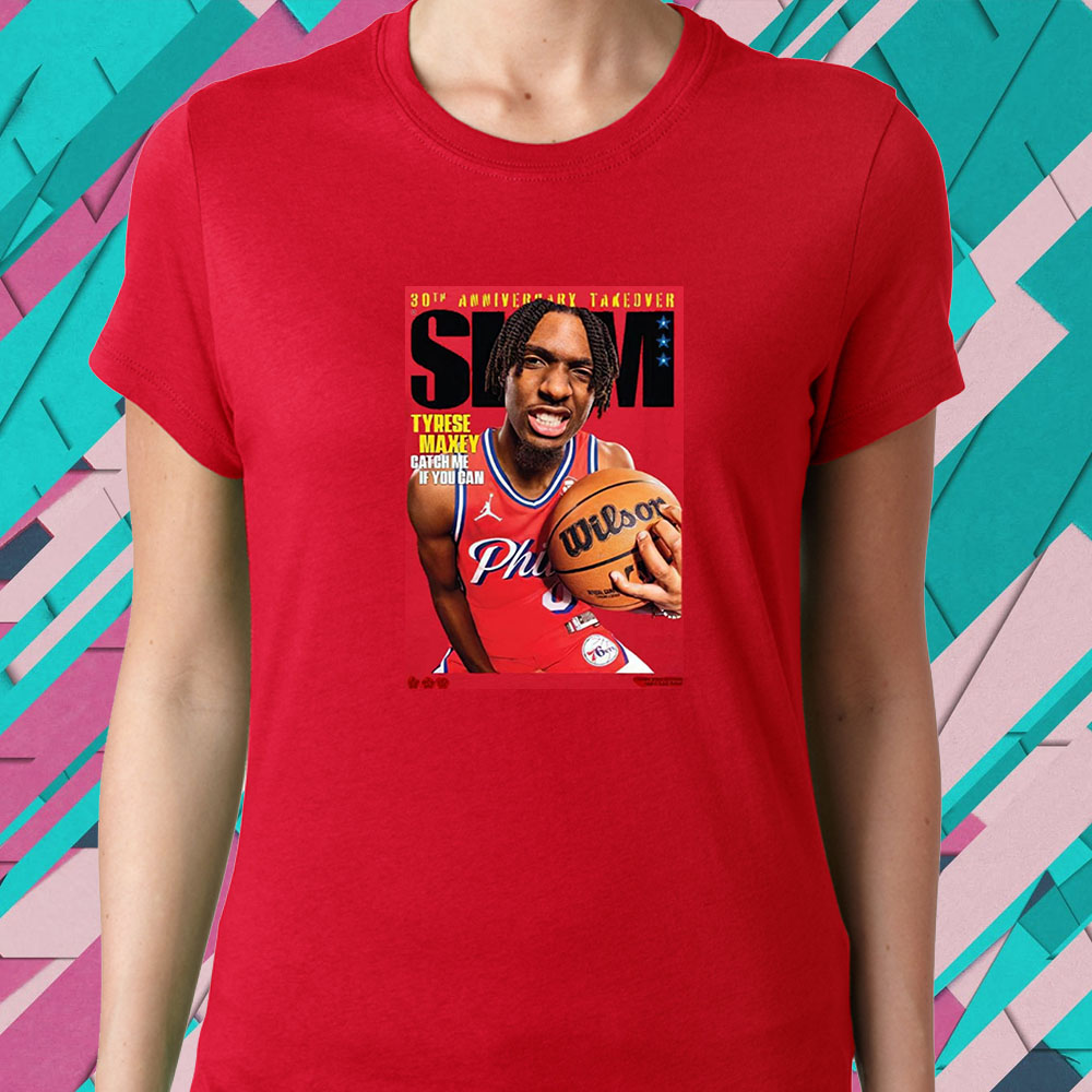 Slam 248 30th Anniversary Takeover Tyrese Maxey Catch Me If You Can T-Shirt1