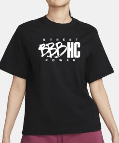 Street Power Bbbhc T-Shirt1