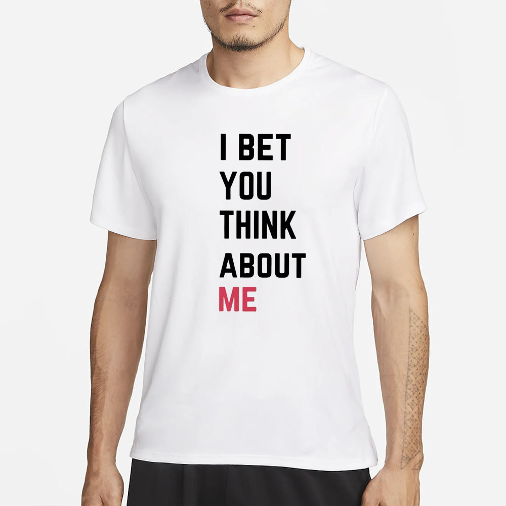 Taylor I Bet You Think About Me T-Shirt The Eras Tour Paris 4 Taylor I Bet You Think About Me T-Shirt The Eras Tour Paris1