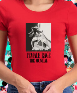 Taylor Swift Tour Female Rage The Musical T Shirt2