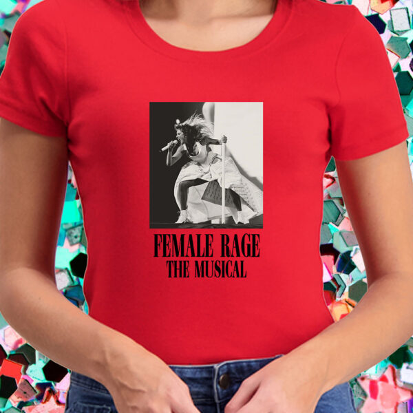 Taylor Swift Tour Female Rage The Musical T Shirt2