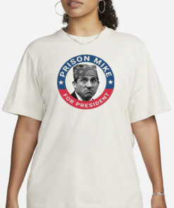 The Office Prison Mike For President T-Shirt3