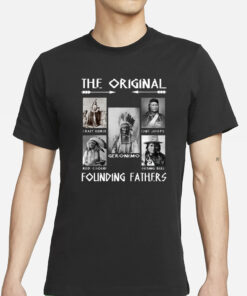 The Original Founding Fathers T-Shirt