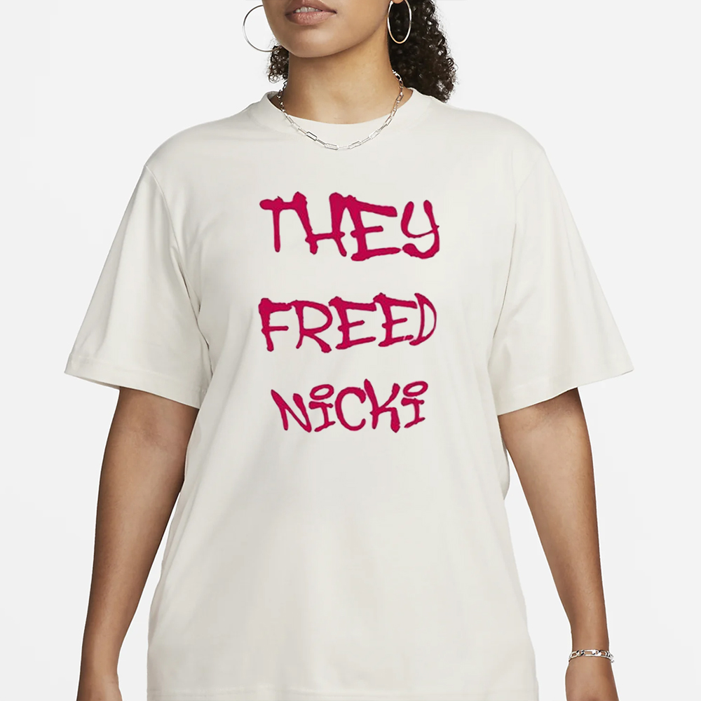 They Freed Nicki T-Shirt 4 They Freed Nicki T-Shirt1