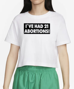 Tommy Robinson I'VE HAD 21 ABORTIONS! Classic T-Shirt5