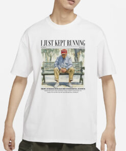 Trump I Just Kept Running Year 2024 T-Shirt