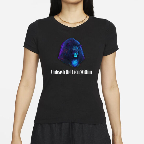 Unleash The Lion Within T-Shirts
