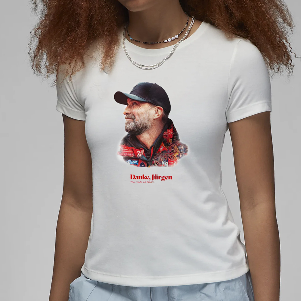You Made Us Dream Jurgen Klopp T-Shirt 4 You Made Us Dream Jurgen Klopp T-Shirt