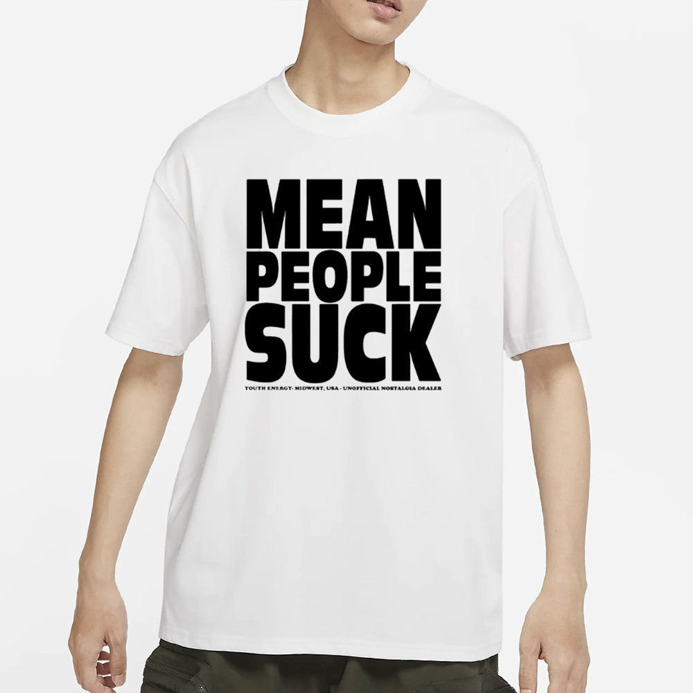 Youth Energy Designs Mean People Suck T-Shirt 4 Youth Energy Designs Mean People Suck T-Shirt