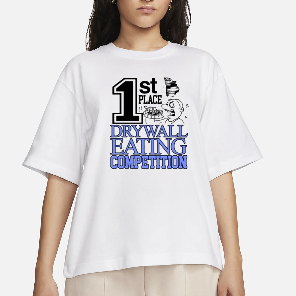 1St Place Drywall Eating Competition T-Shirt 4 1St Place Drywall Eating Competition T-Shirt