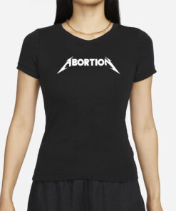 Abortion T-Shirts