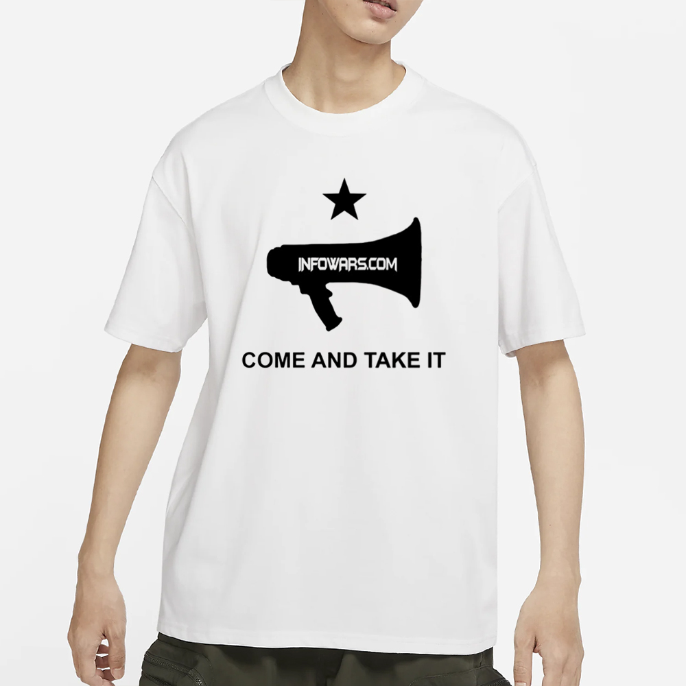 Alex Jones Infowars.com Come And Take It T-Shirt 4 Alex Jones Infowars.com Come And Take It T-Shirt