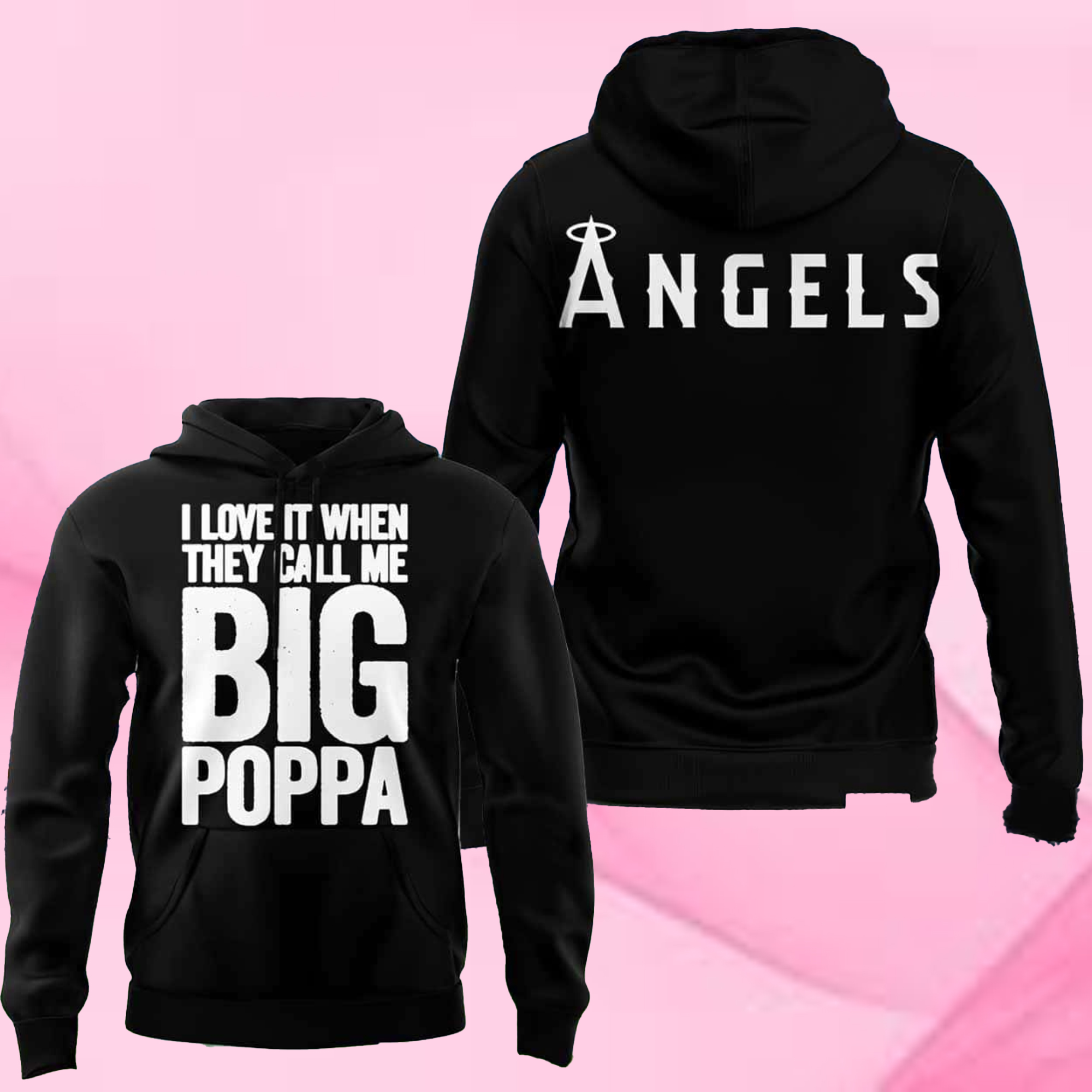 Angels I Love It When They Call Me Big Poppa Hoodie 2 Angels I Love It When They Call Me Big Poppa Hoodie