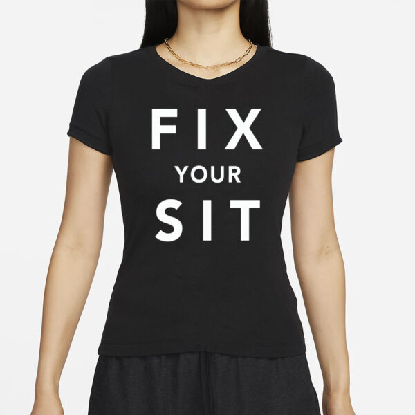 Anthros Fix Your Sit T-Shirts