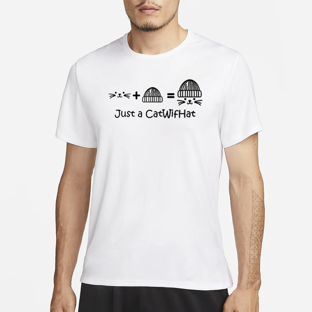 $Cwif Just A Catwifhat T-Shirt 4 $Cwif Just A Catwifhat T-Shirt1