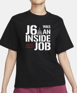 Defender Of The Republic J6 Was An Inside Job Never Forget T-Shirt4