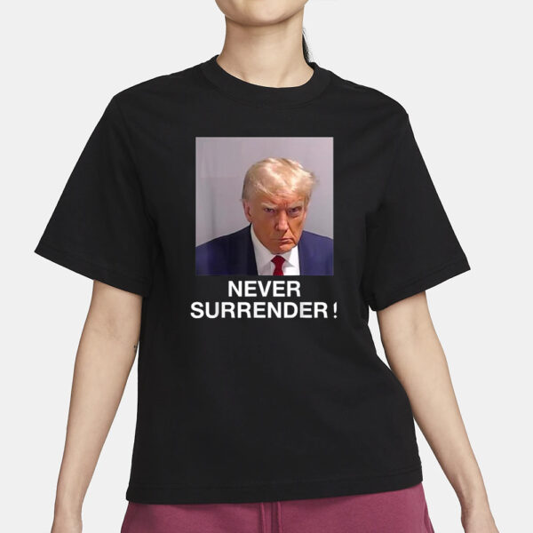 Donald Trump 2024 Never Surremder T-Shirt4
