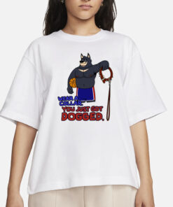 Eddicus Wear A Collar You Just Got Dogged T-Shirt