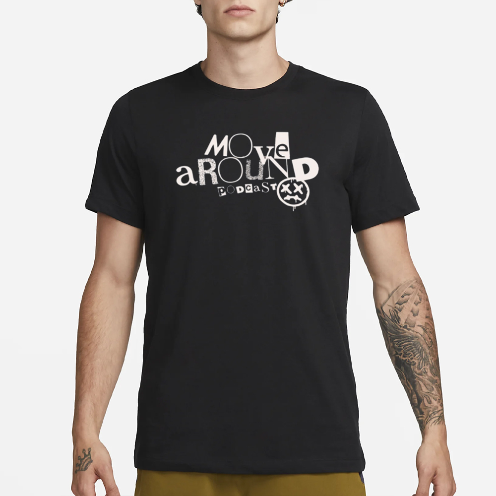 Gr8nss Move Around T-Shirt 4 Gr8nss Move Around T-Shirt1