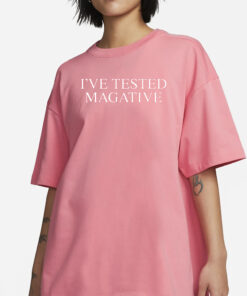 I’VE TESTED MAGATIVE – Wilkow Majority T-Shirts