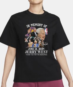 In Memory Of June 12 2024 Jerry West Thank You For The Memories T-Shirt3