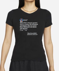 Jacob Juma William Ruto Is Kenya's Greatest Risk As A Country T-Shirt