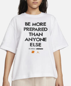 Luka Doncic Be More Prepared Than Anyone Else T-Shirts