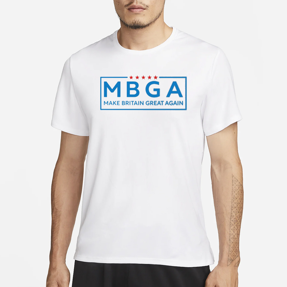 Mbga Make Britain Great Again T-Shirt 4 Mbga Make Britain Great Again T-Shirt1
