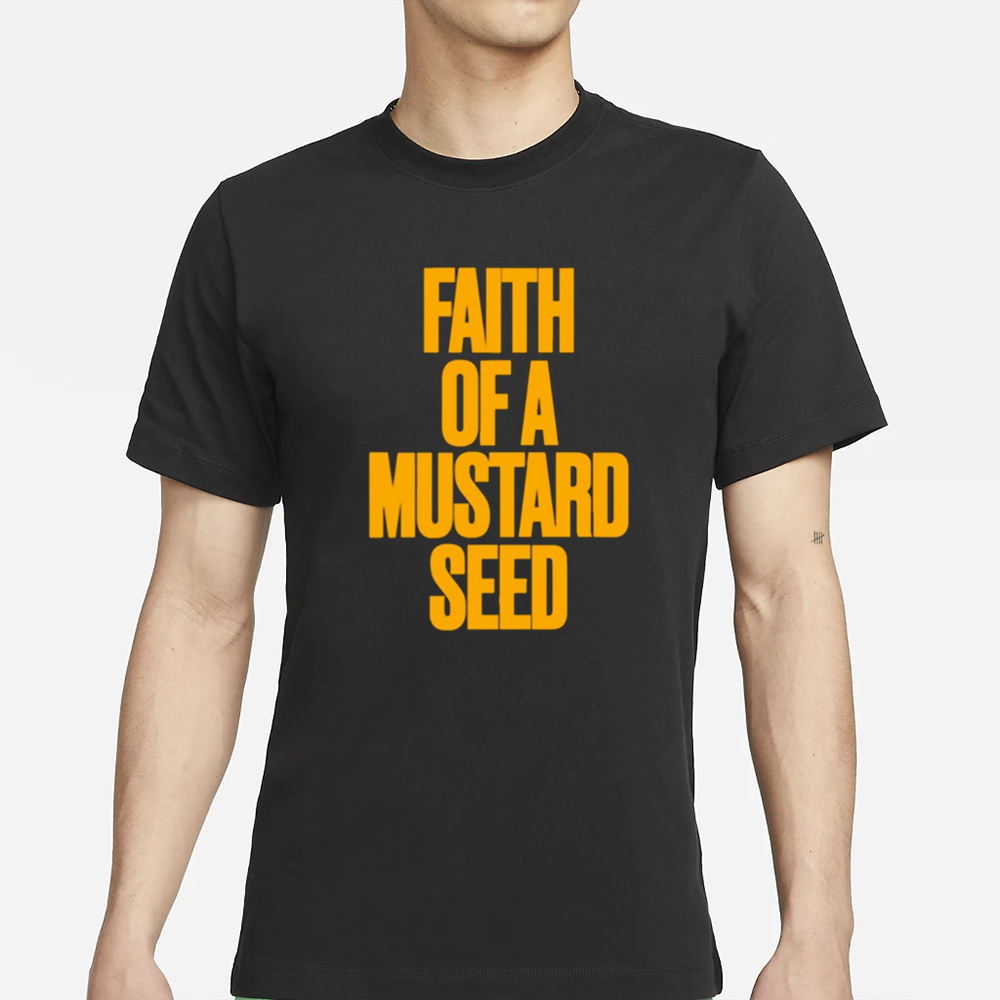Nfr Podcast Faith Of A Mustard Seed T-Shirt 4 Nfr Podcast Faith Of A Mustard Seed T-Shirt