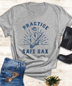 Practice Safe Sax T-Shirt