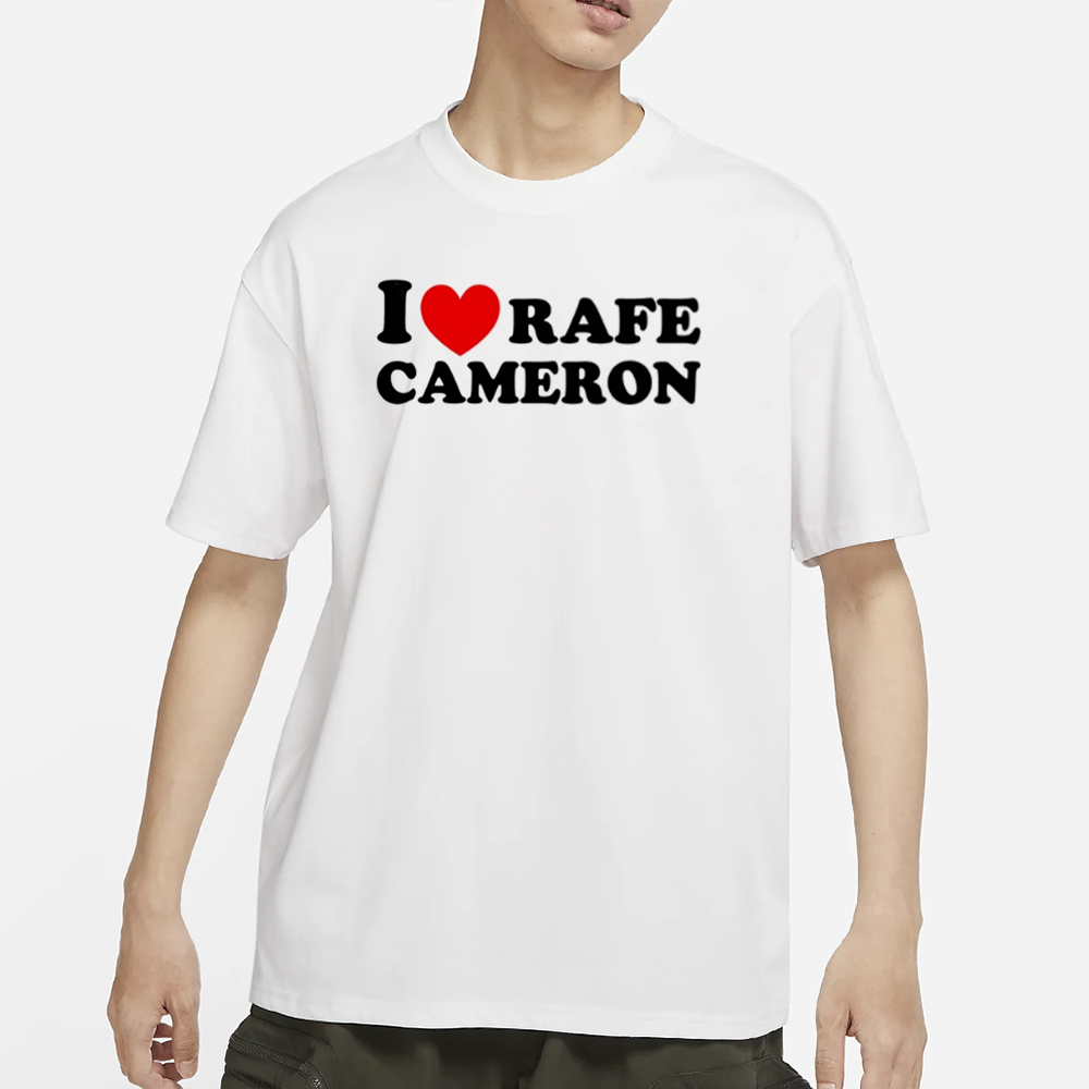 Rafefode I Love Rafe Cameron T-Shirt 4 Rafefode I Love Rafe Cameron T-Shirt