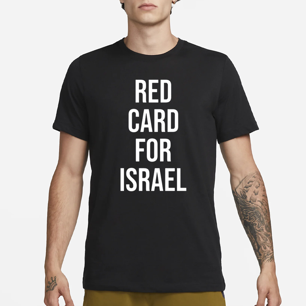Red Card For Israel T-Shirt 4 Red Card For Israel T Shirt1