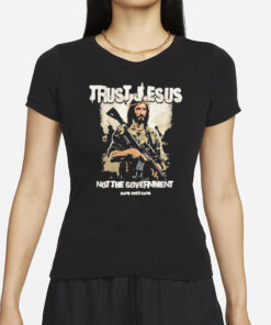 Trust Jesus Not The Government Hang Over Gang T-Shirts